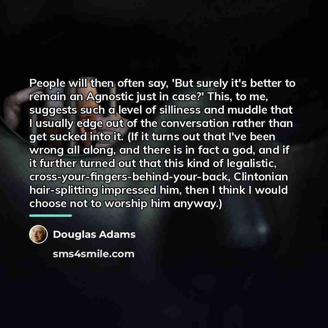 “People will then often say, 'But surely it's better to…” quote by Douglas Adams