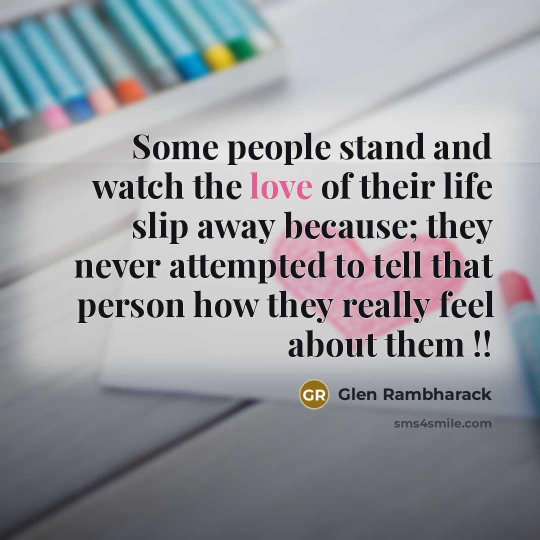 “Some people stand and watch the love of their life…” quote by Glen Rambharack
