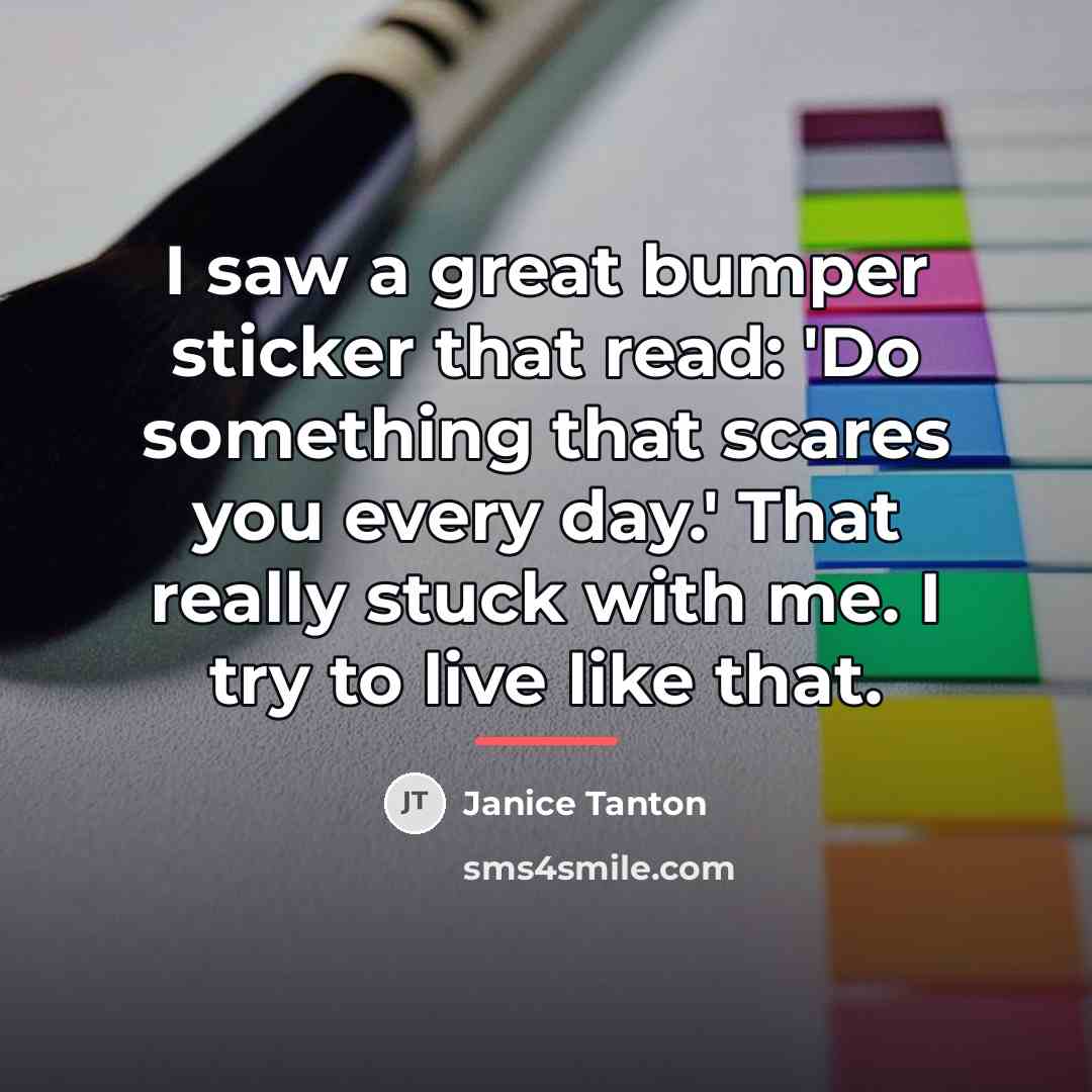 “I saw a great bumper sticker that read: 'Do something…” quote by Janice Tanton