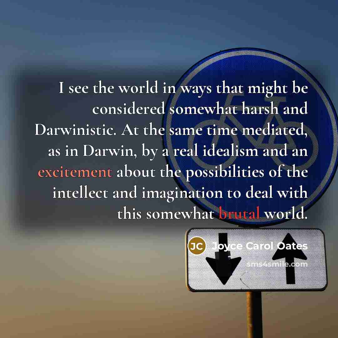 “I see the world in ways that might be considered…” quote by Joyce Carol Oates