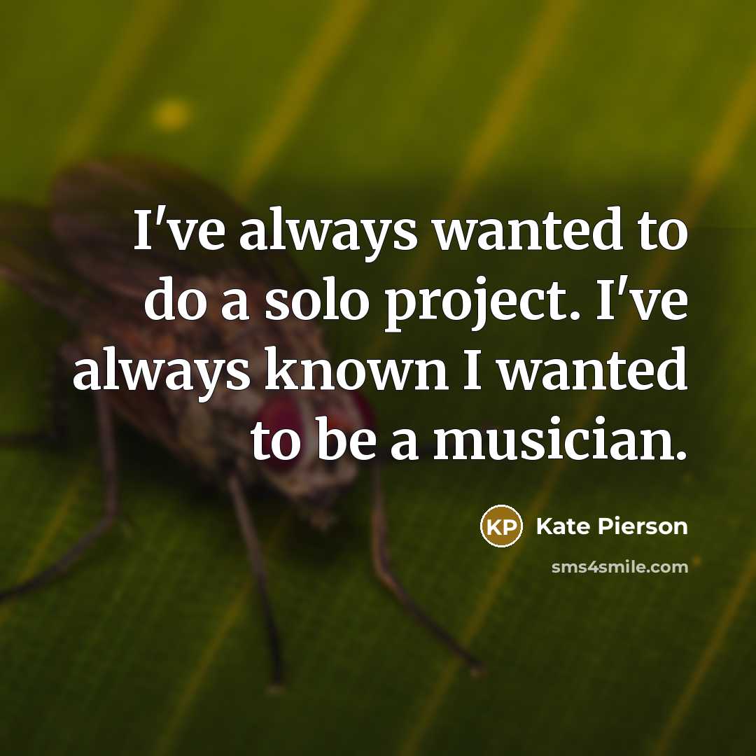 “I've always wanted to do a solo project. I've always…” quote by Kate Pierson