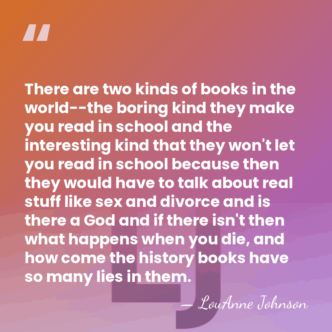 There are two kinds of books in the world--the boring kind they&hellip; - LouAnne Johnson