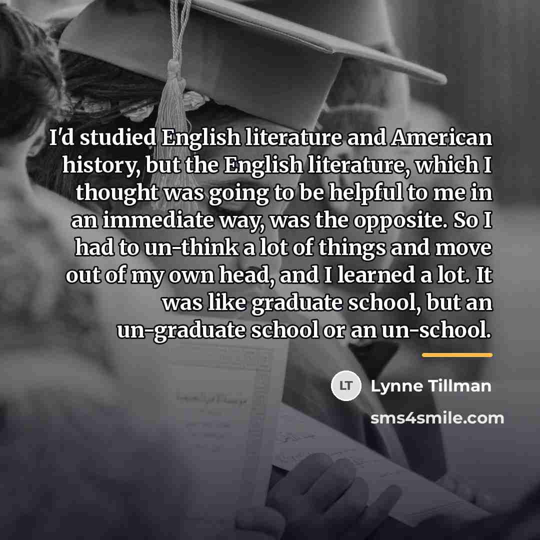 “I'd studied English literature and American history, but the English…” quote by Lynne Tillman
