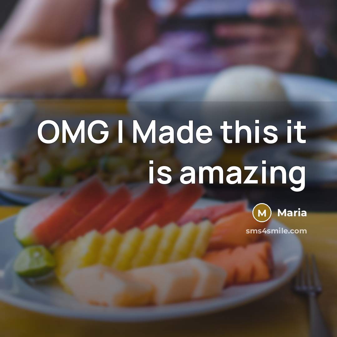 “OMG I Made this it is amazing…” quote by Maria