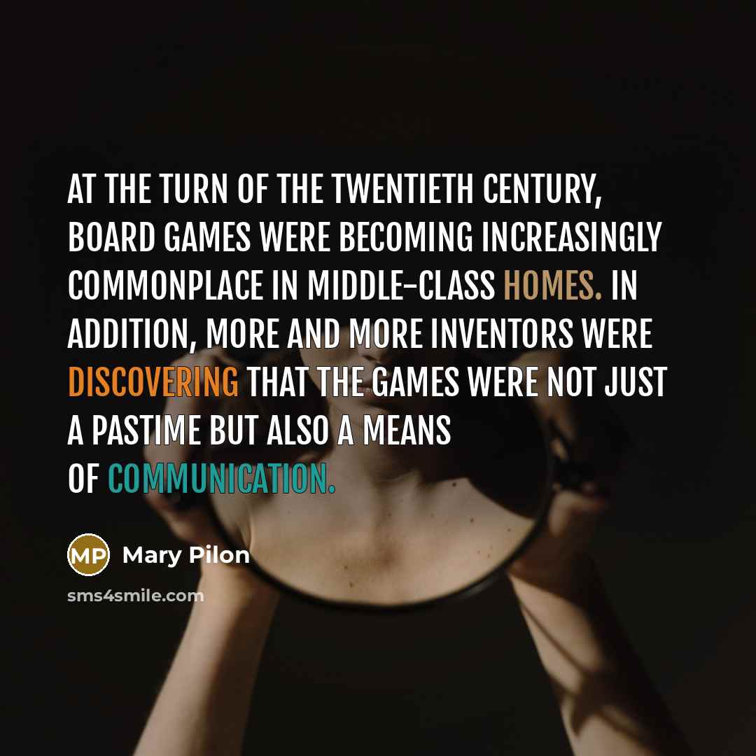 “At the turn of the twentieth century, board games were…” quote by Mary Pilon