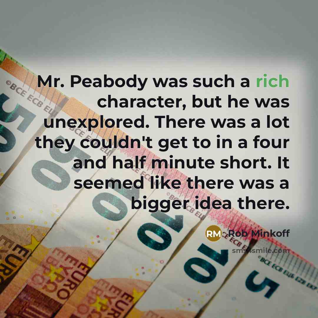 “Mr. Peabody was such a rich character, but he was…” quote by Rob Minkoff