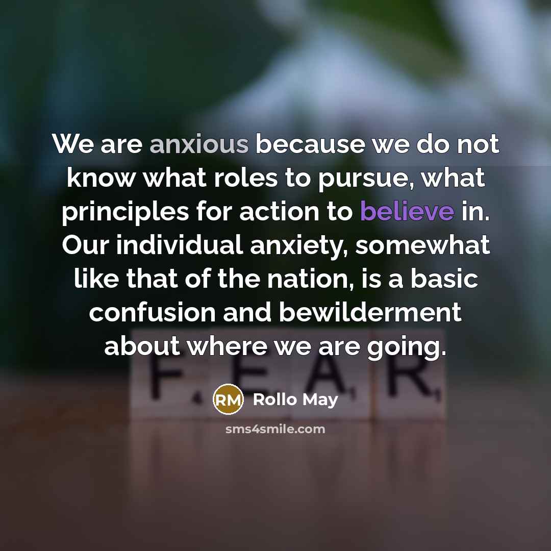 “We are anxious because we do not know what roles…” quote by Rollo May
