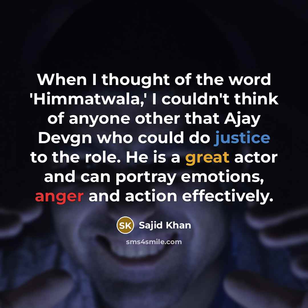 “When I thought of the word 'Himmatwala,' I couldn't think…” quote by Sajid Khan