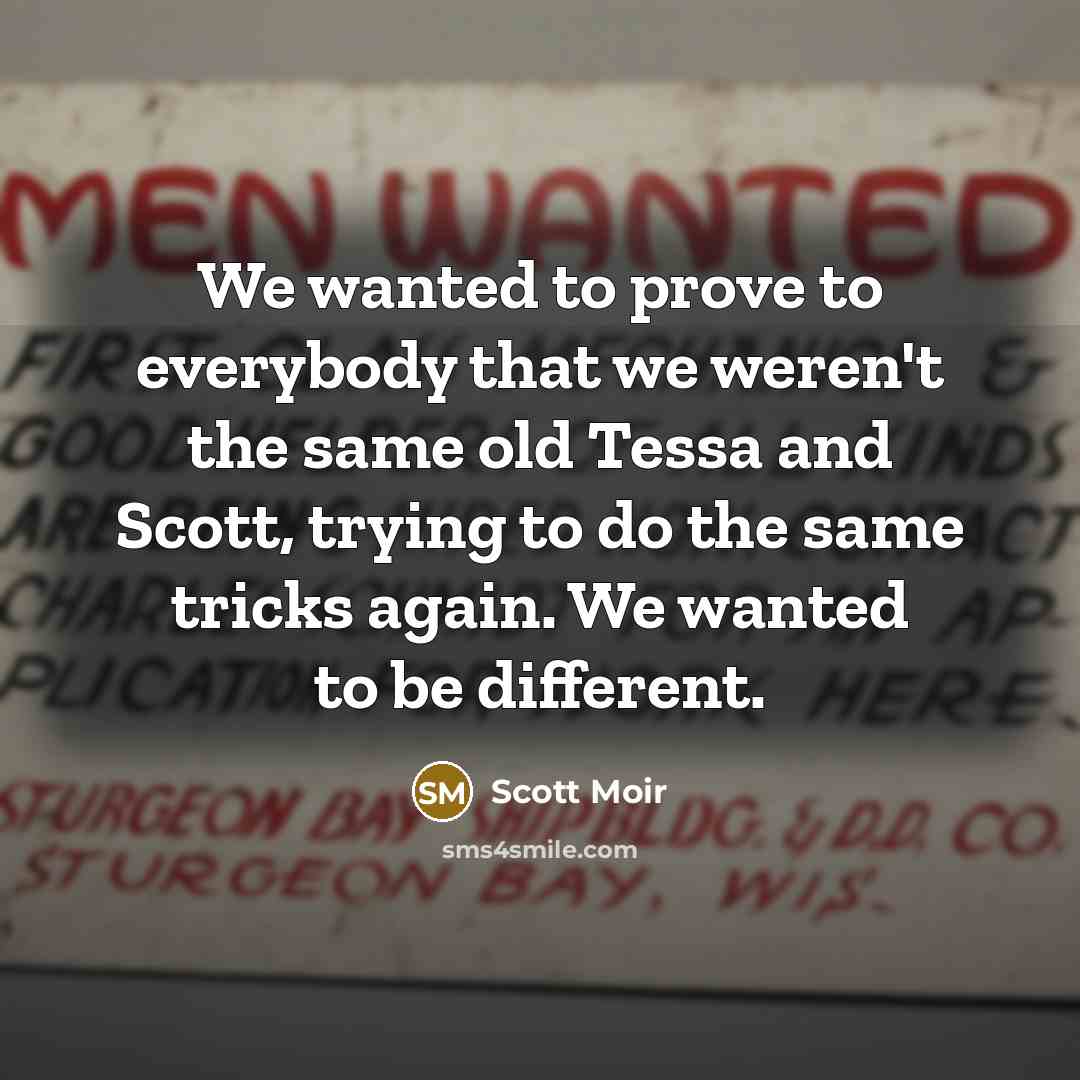 “We wanted to prove to everybody that we weren't the…” quote by Scott Moir