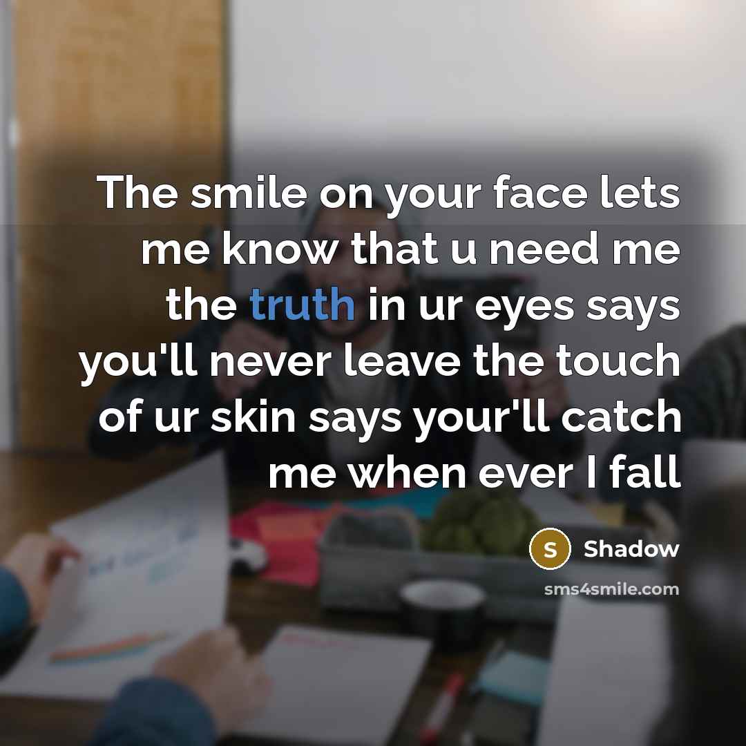 “The smile on your face lets me know that u…” quote by Shadow