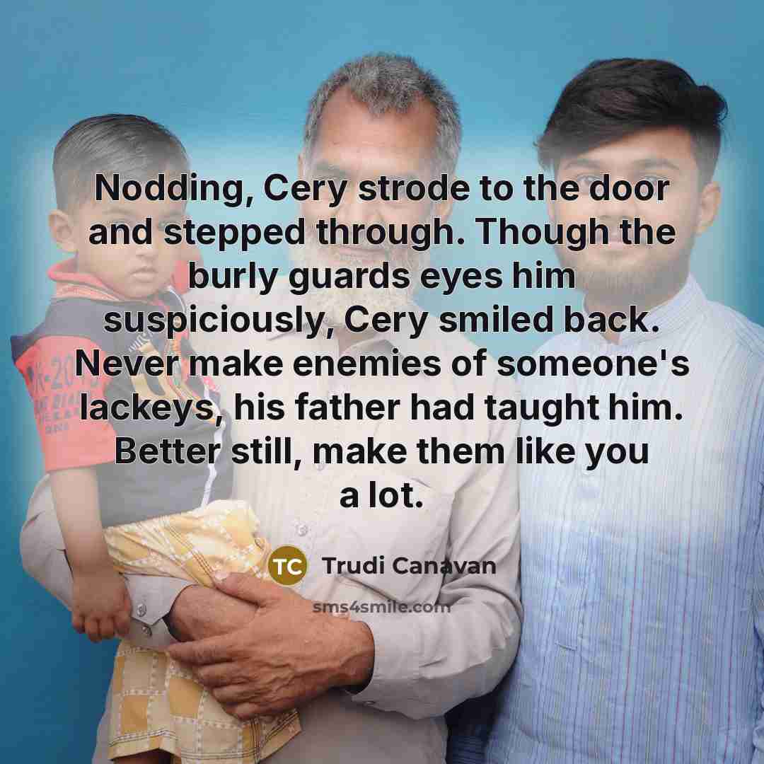 “Nodding, Cery strode to the door and stepped through. Though…” quote by Trudi Canavan