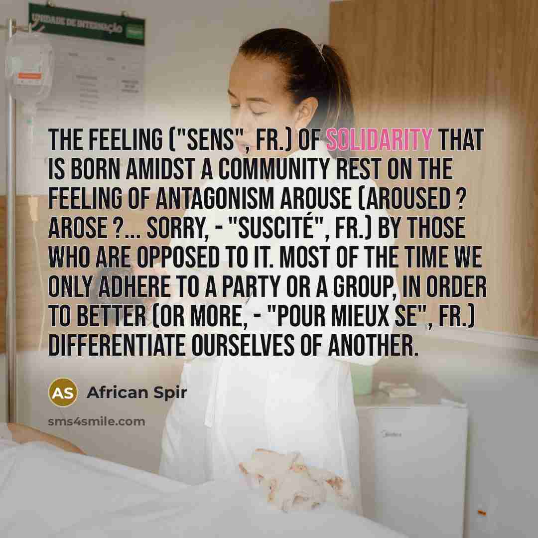 “The feeling ("sens", Fr.) of solidarity that is born amidst…” quote by African Spir