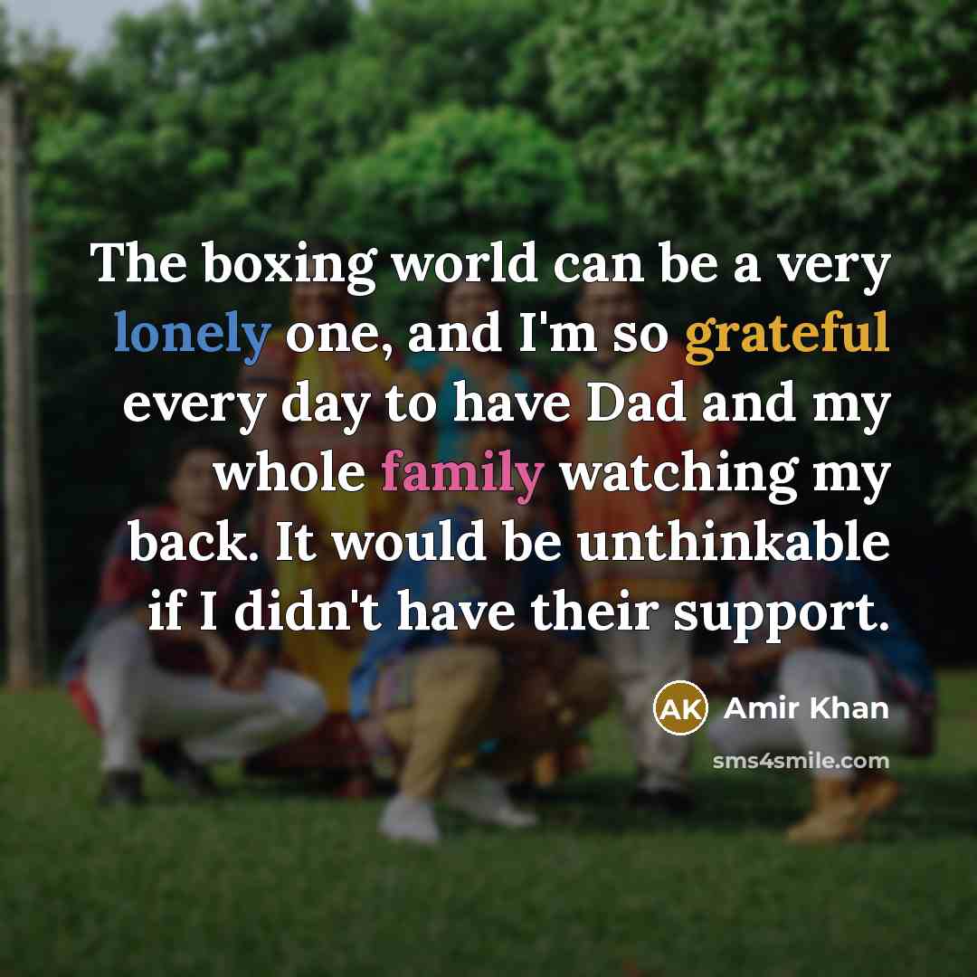 “The boxing world can be a very lonely one, and…” quote by Amir Khan