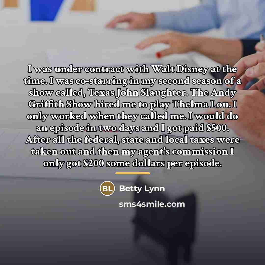 “I was under contract with Walt Disney at the time.…” quote by Betty Lynn