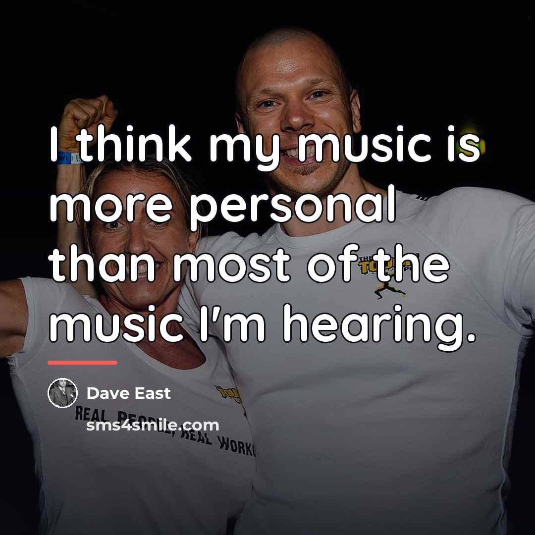 “I think my music is more personal than most of…” quote by Dave East