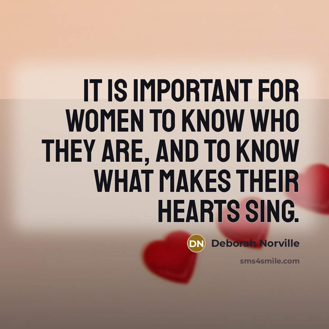 “It is important for women to know who they are,…” quote by Deborah Norville