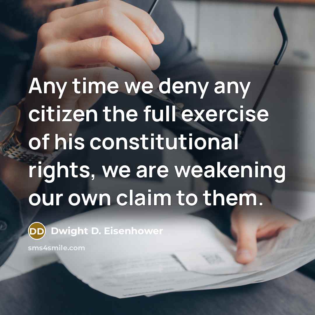 “Any time we deny any citizen the full exercise of…” quote by Dwight D. Eisenhower
