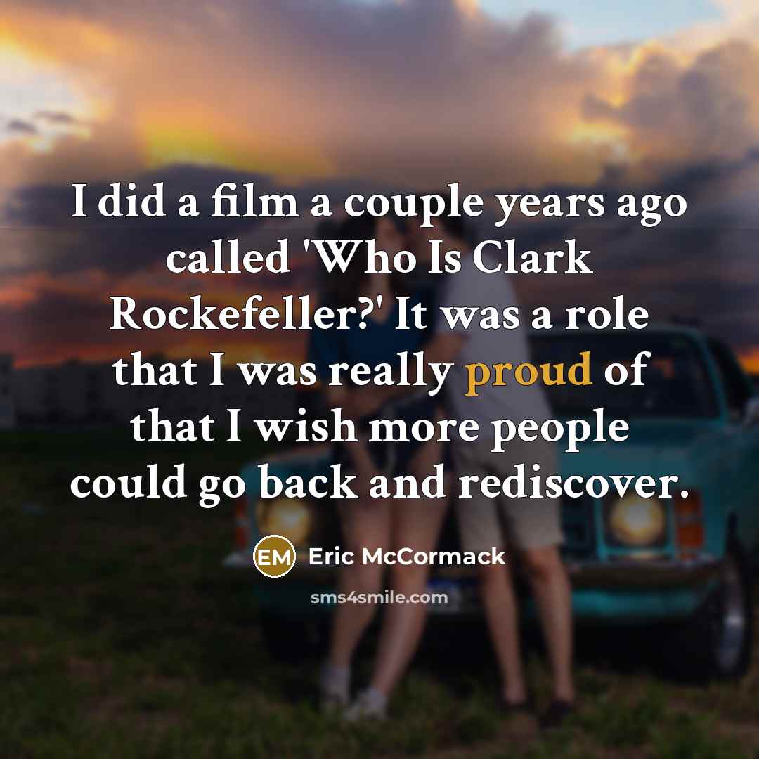 “I did a film a couple years ago called 'Who…” quote by Eric McCormack