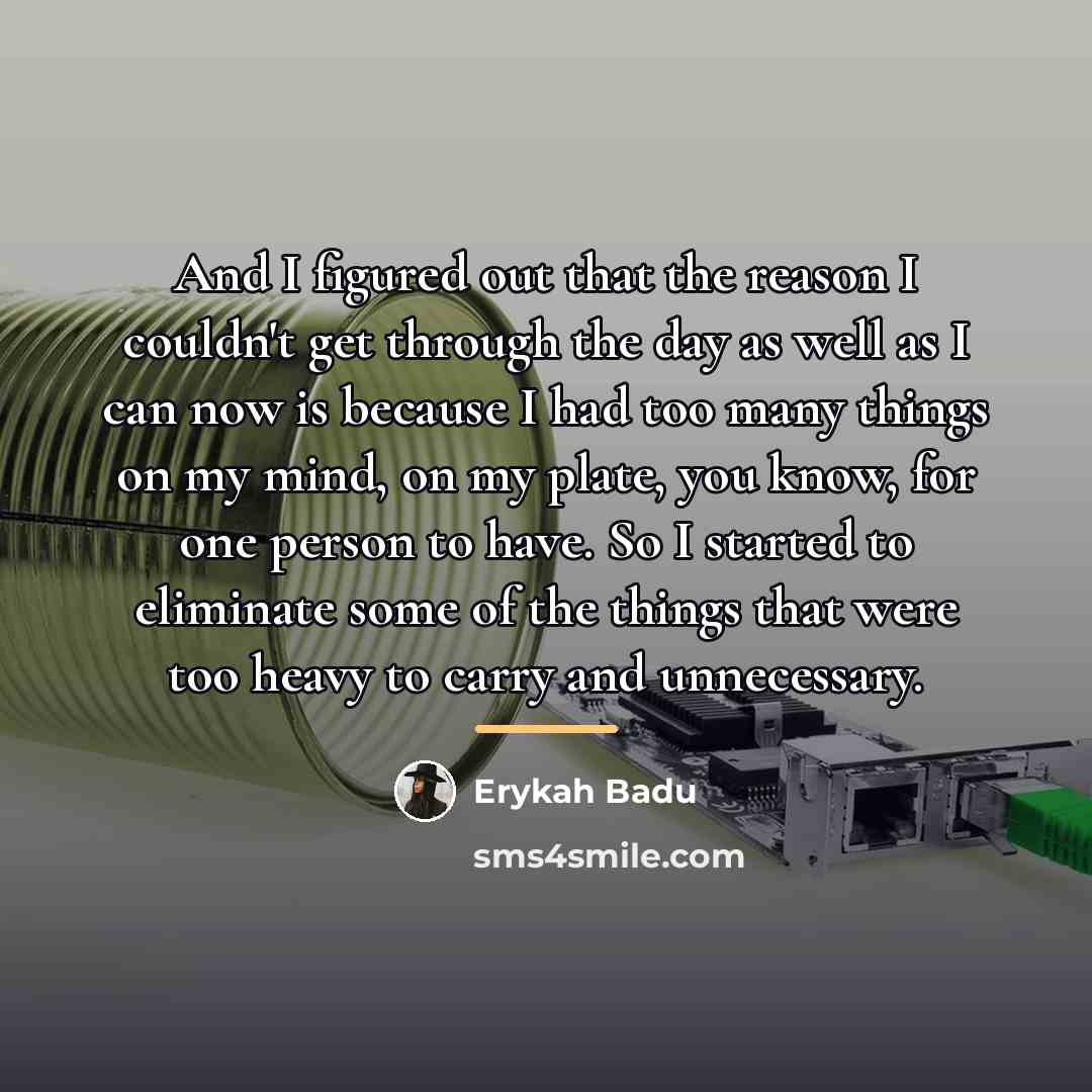 “And I figured out that the reason I couldn't get…” quote by Erykah Badu