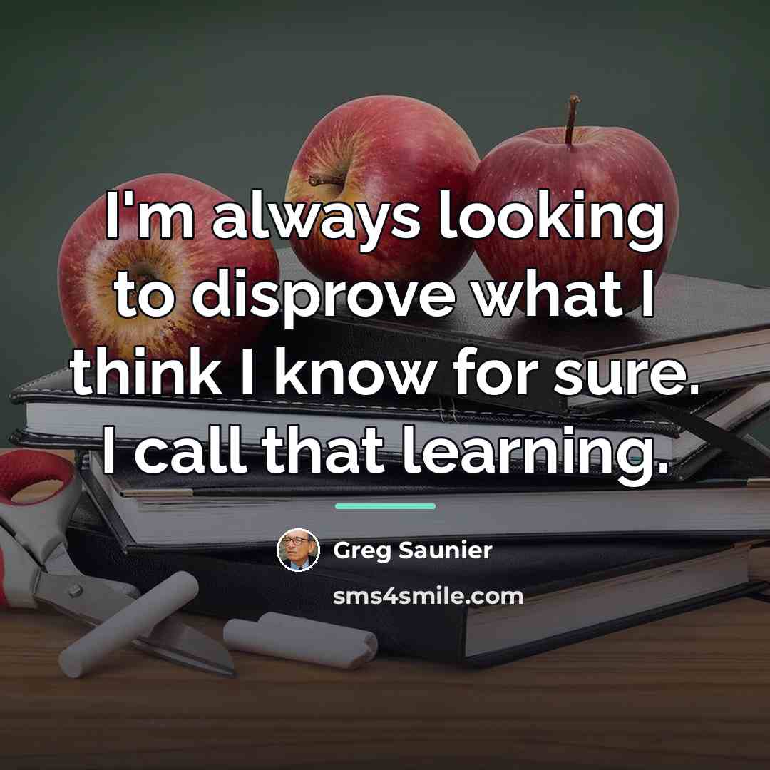 “I'm always looking to disprove what I think I know…” quote by Greg Saunier