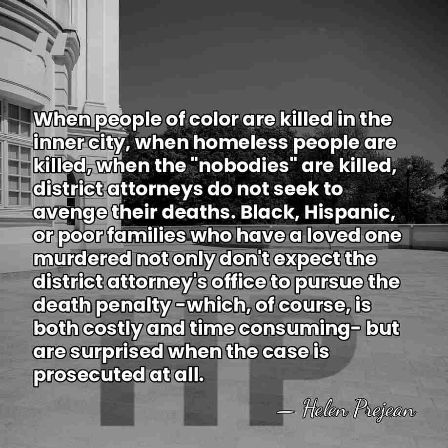 When people of color are killed in the inner city, when homeless&hellip; - Helen Prejean