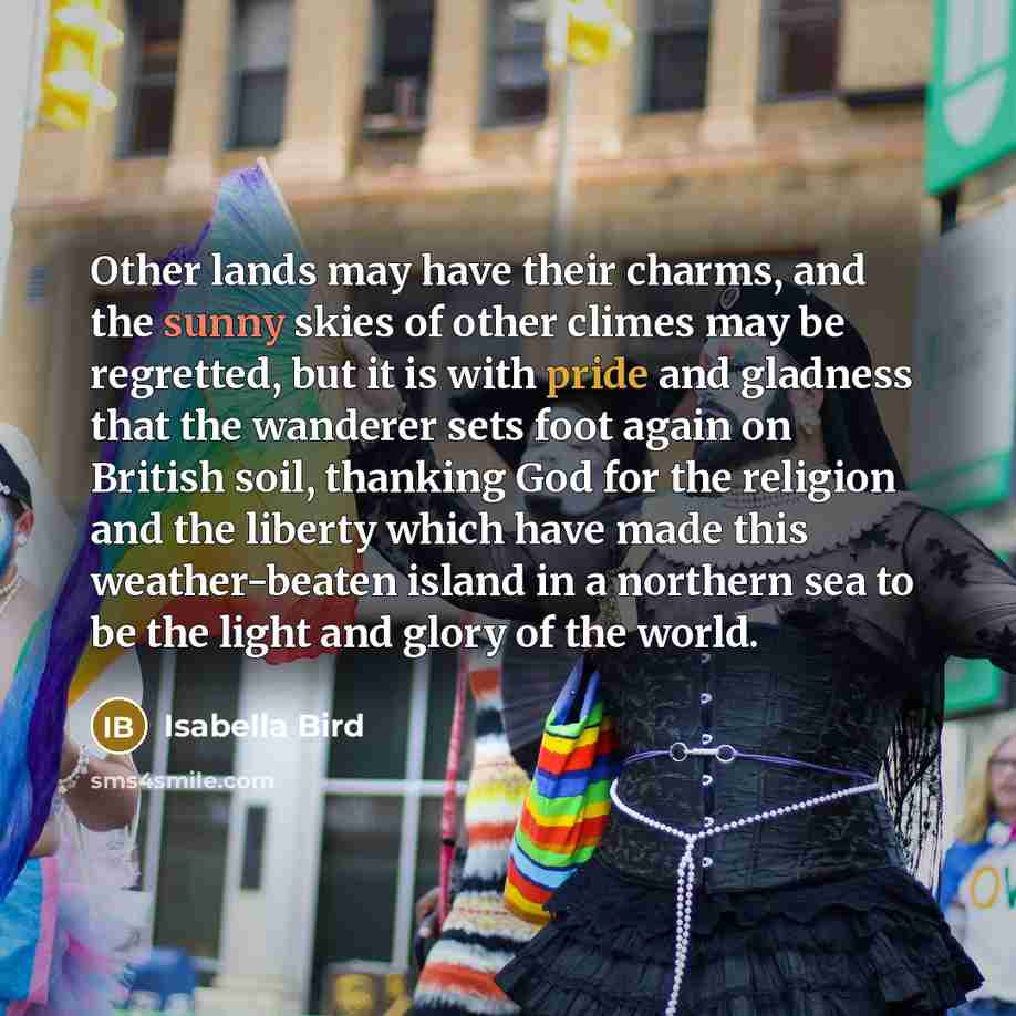 “Other lands may have their charms, and the sunny skies…” quote by Isabella Bird