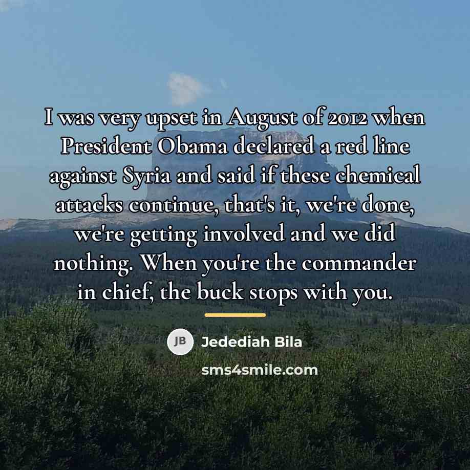 “I was very upset in August of 2012 when President…” quote by Jedediah Bila