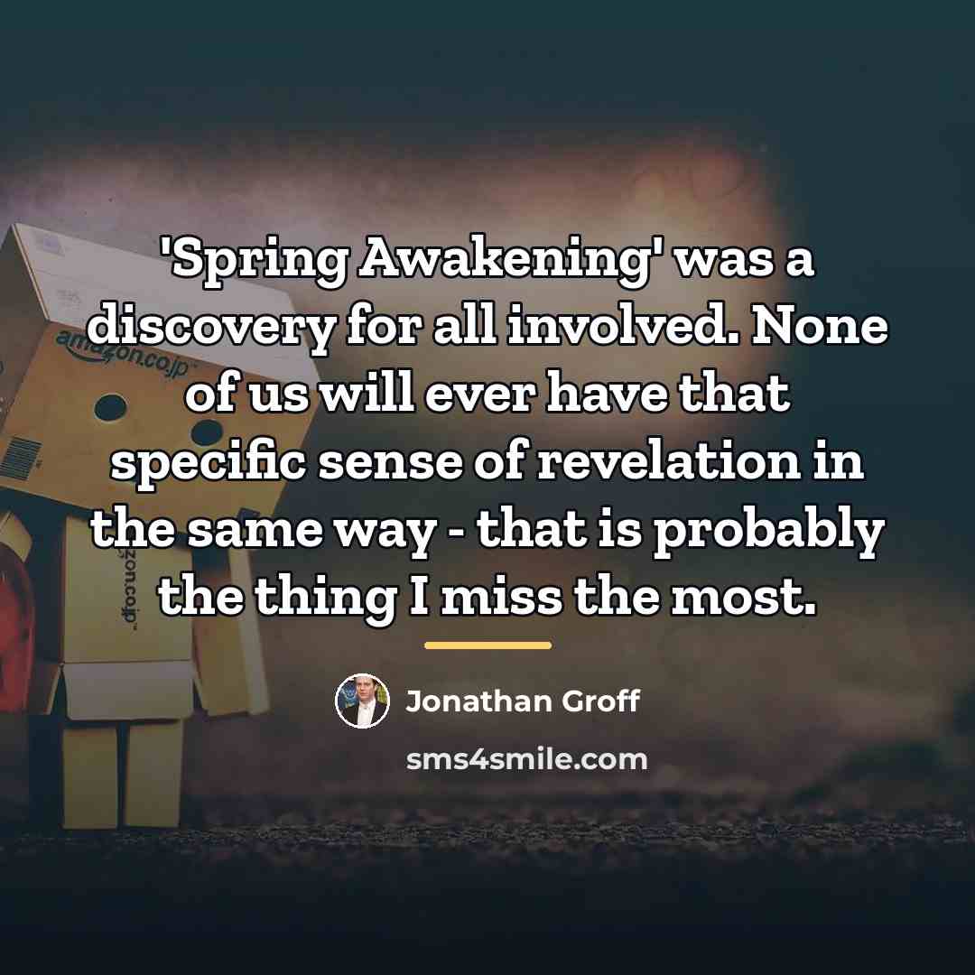 “'Spring Awakening' was a discovery for all involved. None of…” quote by Jonathan Groff
