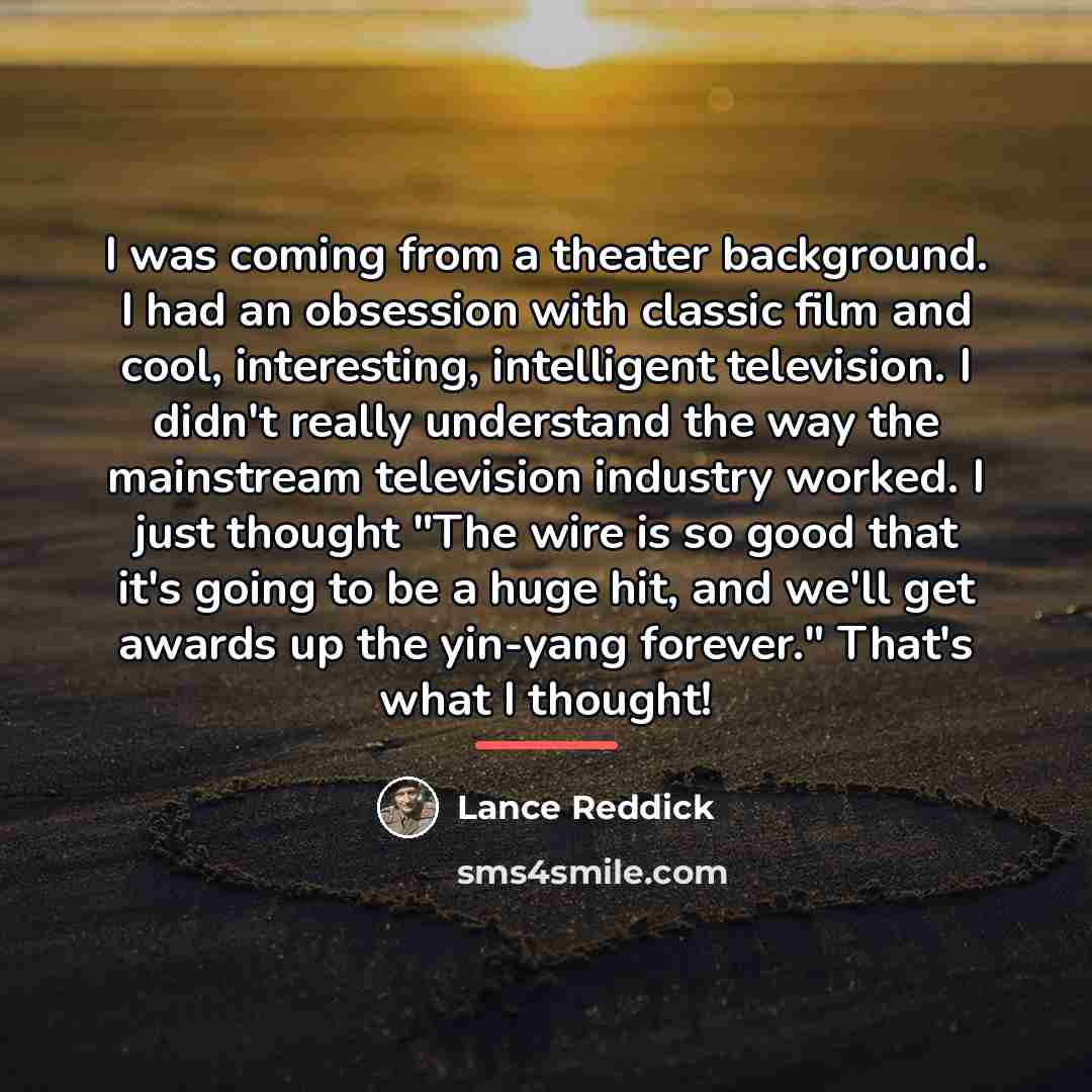 “I was coming from a theater background. I had an…” quote by Lance Reddick