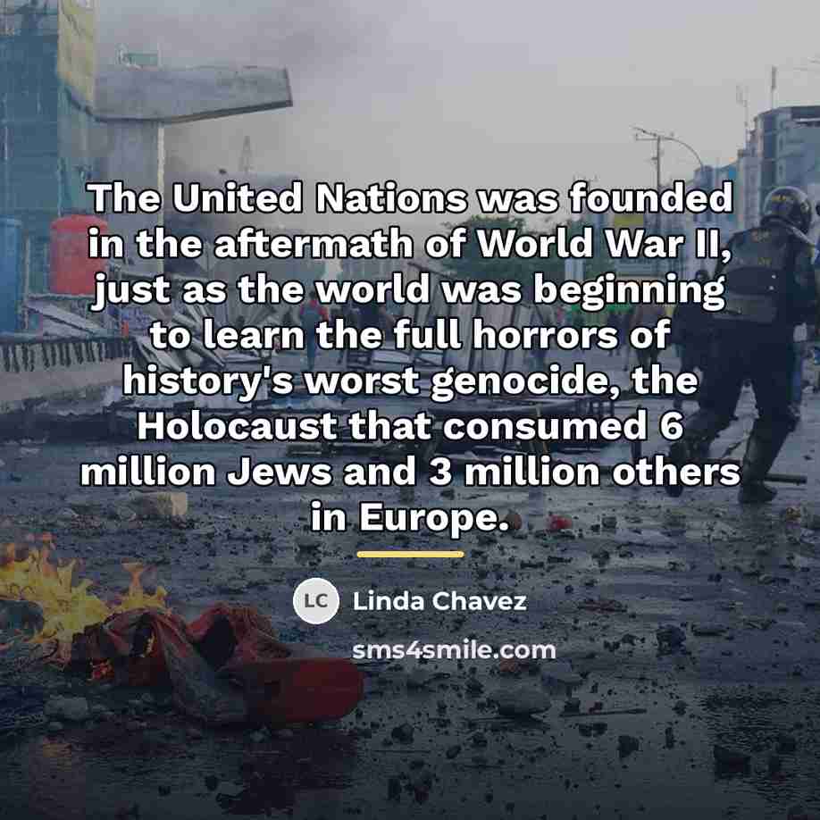 “The United Nations was founded in the aftermath of World…” quote by Linda Chavez