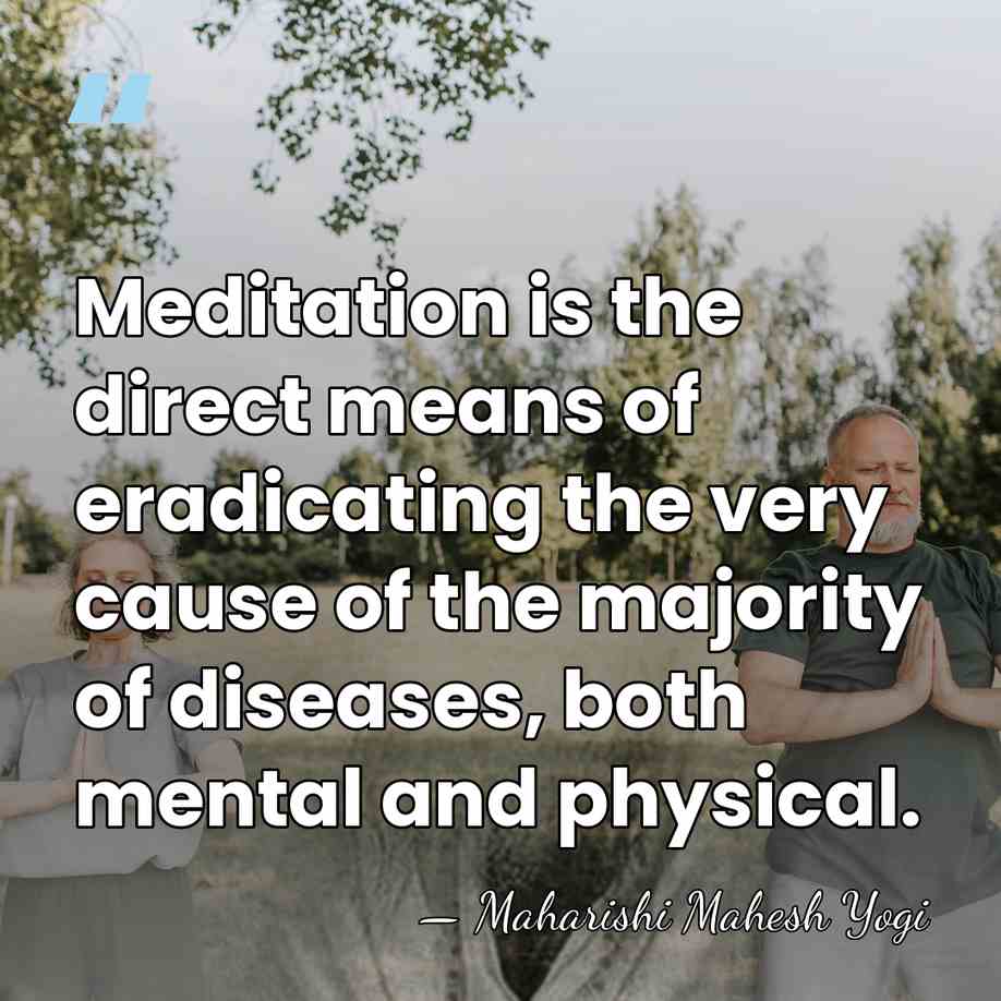 Meditation is the direct means of eradicating the very cause of the&hellip; - Maharishi Mahesh Yogi