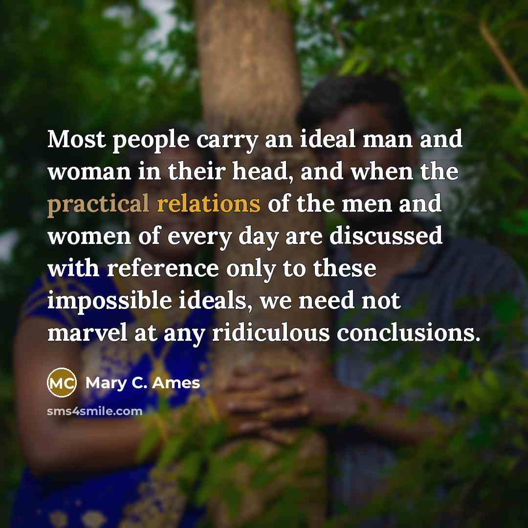 “Most people carry an ideal man and woman in their…” quote by Mary C. Ames