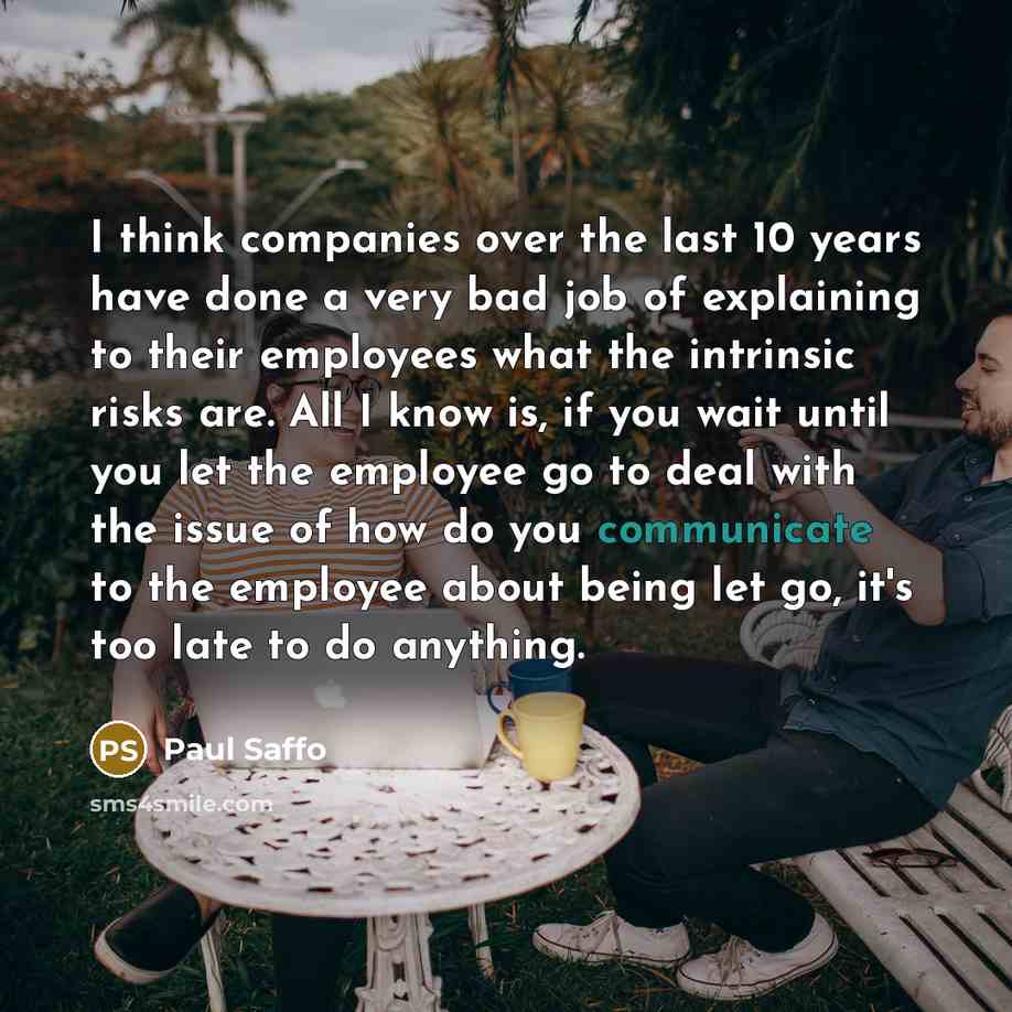 “I think companies over the last 10 years have done…” quote by Paul Saffo
