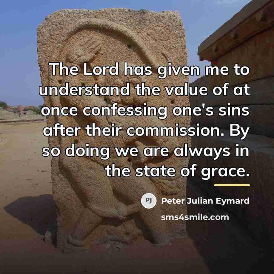 “The Lord has given me to understand the value of…” quote by Peter Julian Eymard