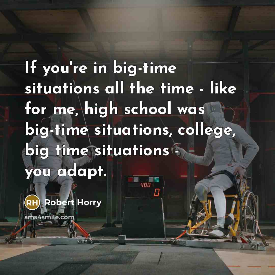“If you're in big-time situations all the time - like…” quote by Robert Horry