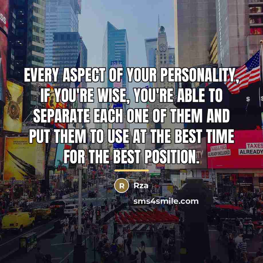 “Every aspect of your personality, if you're wise, you're able…” quote by RZA