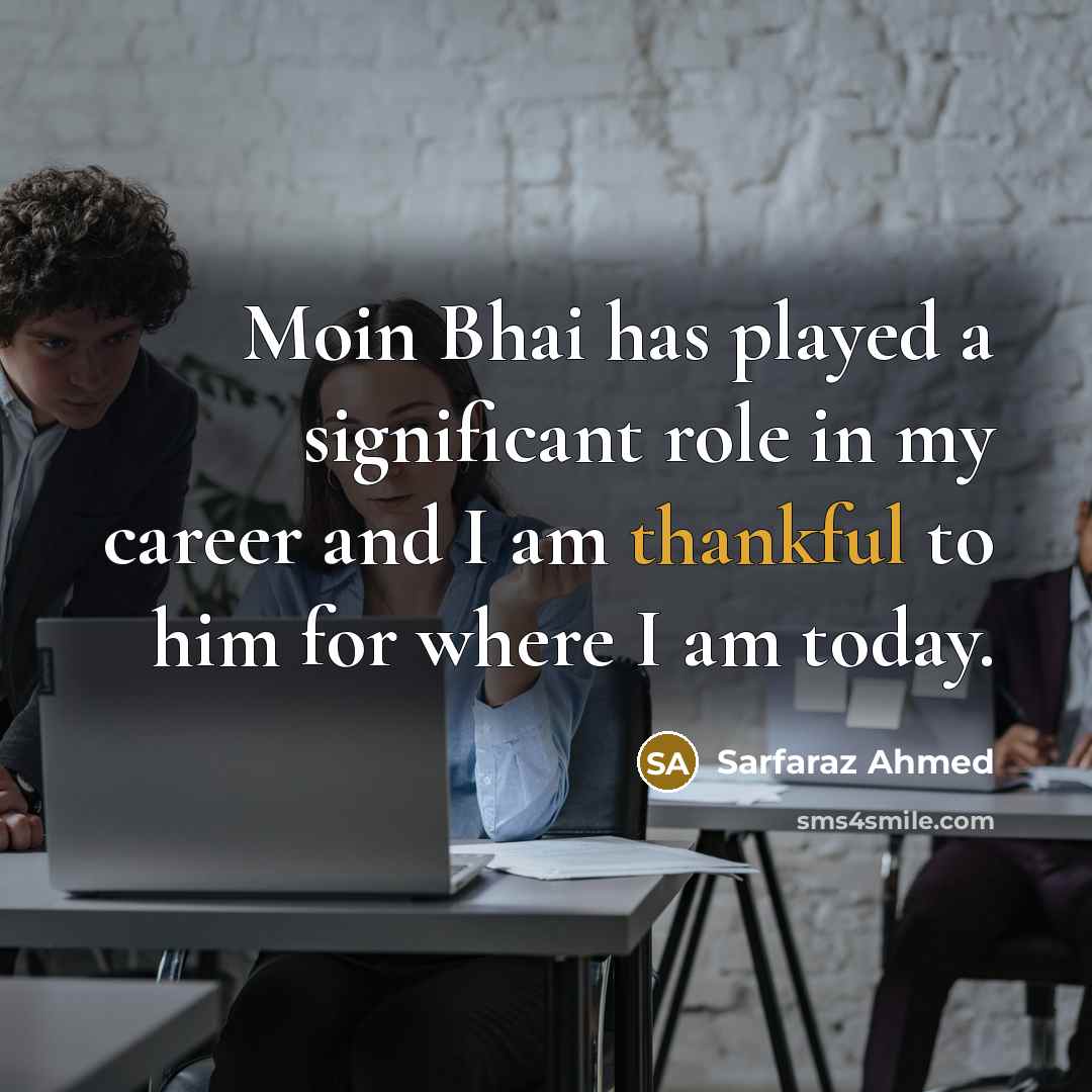 “Moin Bhai has played a significant role in my career…” quote by Sarfaraz Ahmed