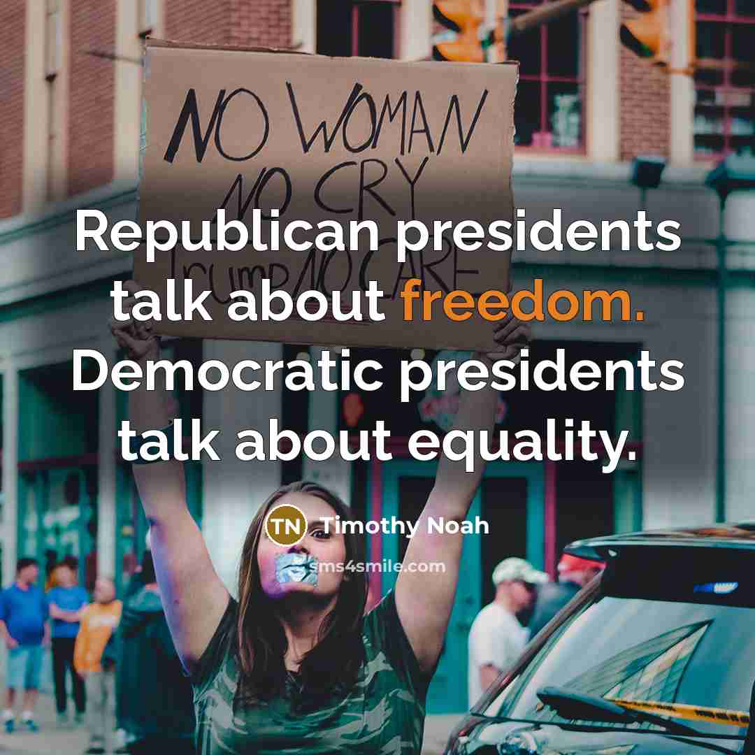 “Republican presidents talk about freedom. Democratic presidents talk about equality.…” quote by Timothy Noah
