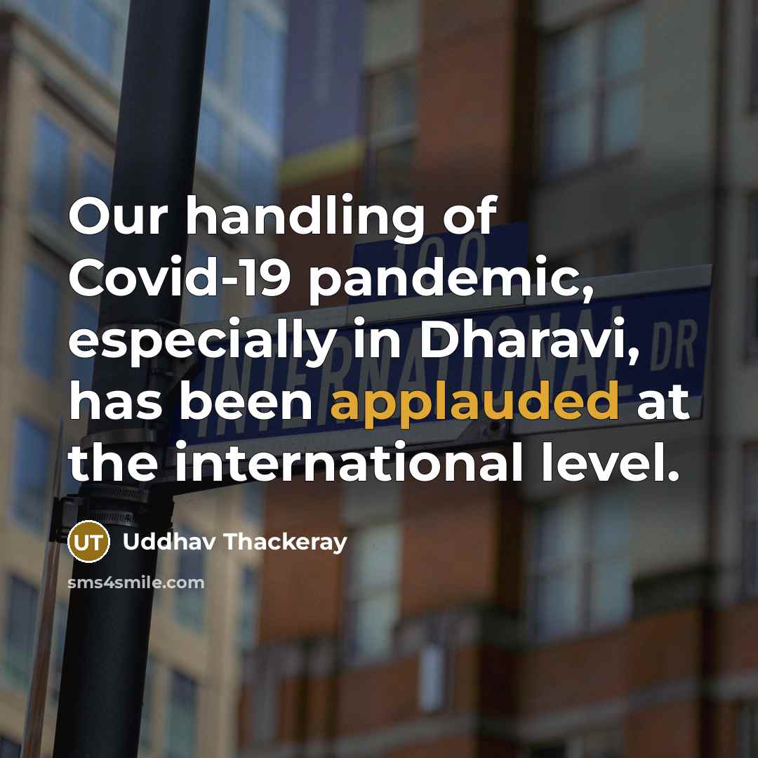 “Our handling of Covid-19 pandemic, especially in Dharavi, has been…” quote by Uddhav Thackeray