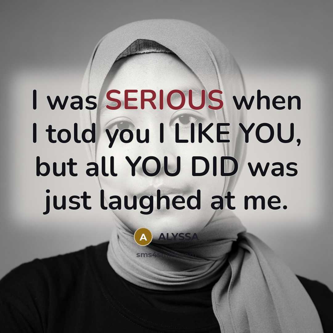 “I was SERIOUS when I told you I LIKE YOU,…” quote by ALYSSA