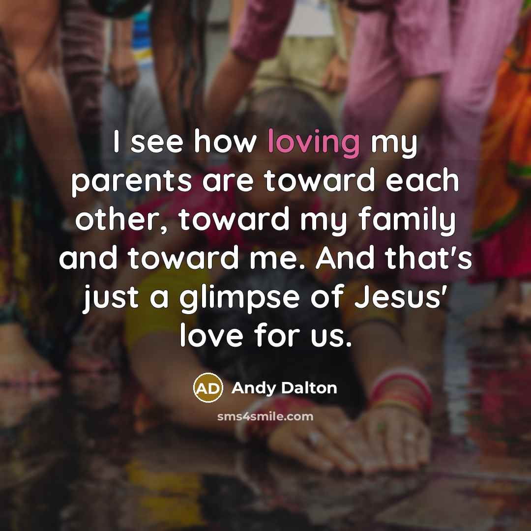 “I see how loving my parents are toward each other,…” quote by Andy Dalton