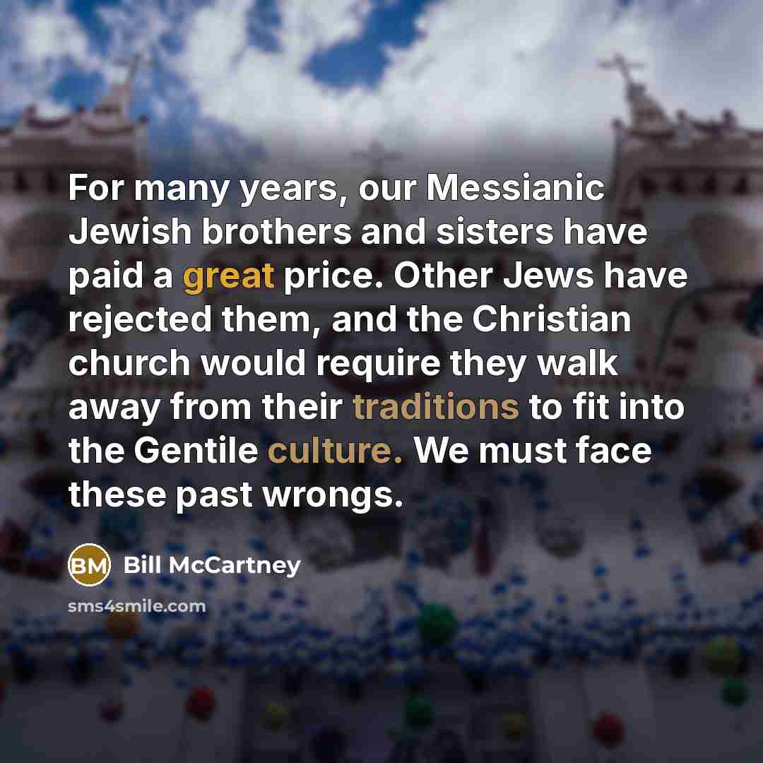 “For many years, our Messianic Jewish brothers and sisters have…” quote by Bill McCartney