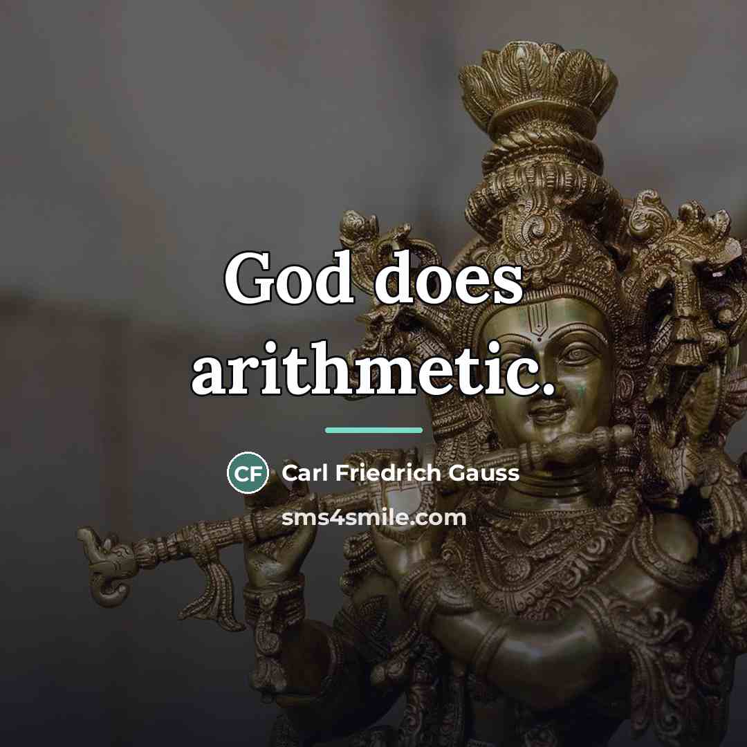 “God does arithmetic.…” quote by Carl Friedrich Gauss