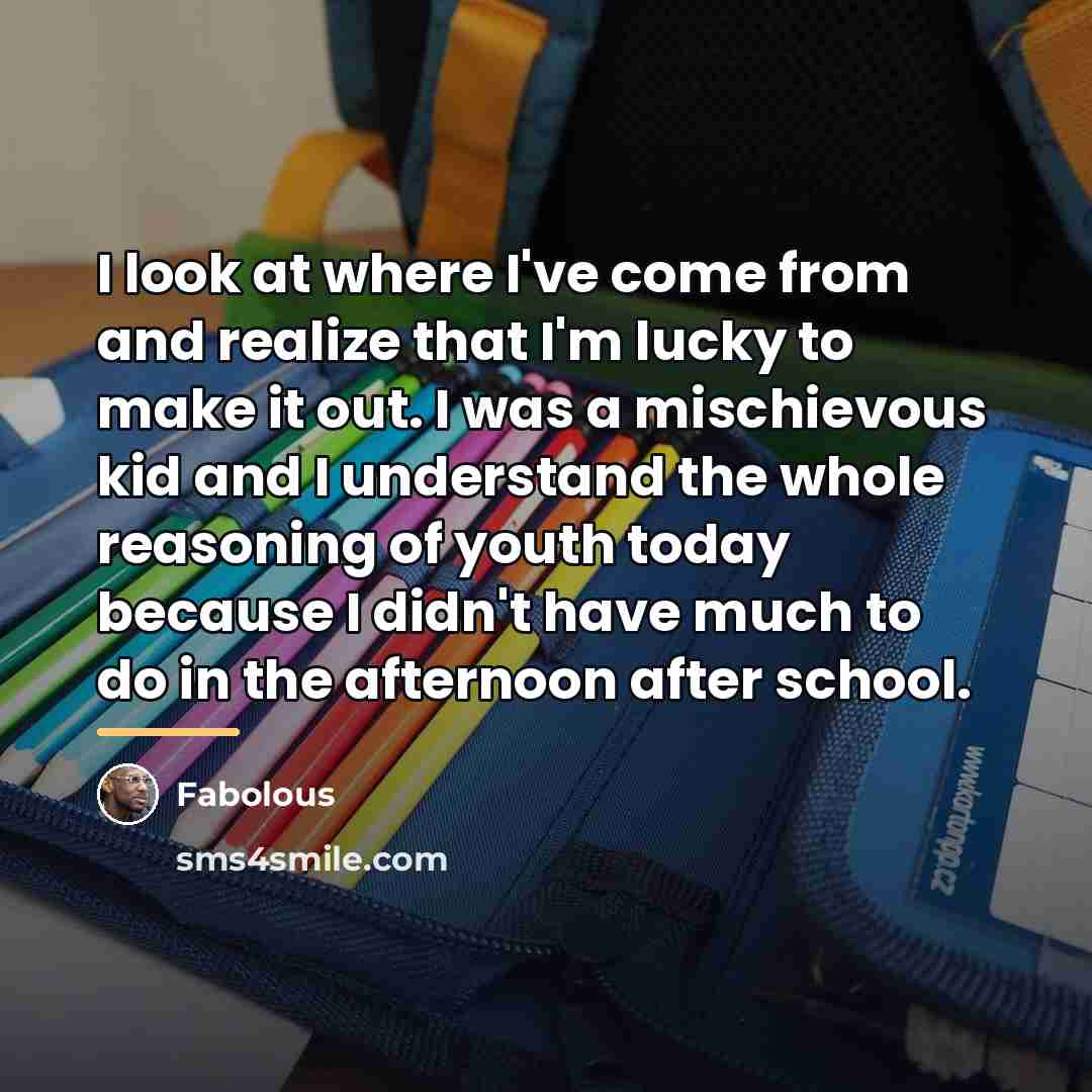 “I look at where I've come from and realize that…” quote by Fabolous