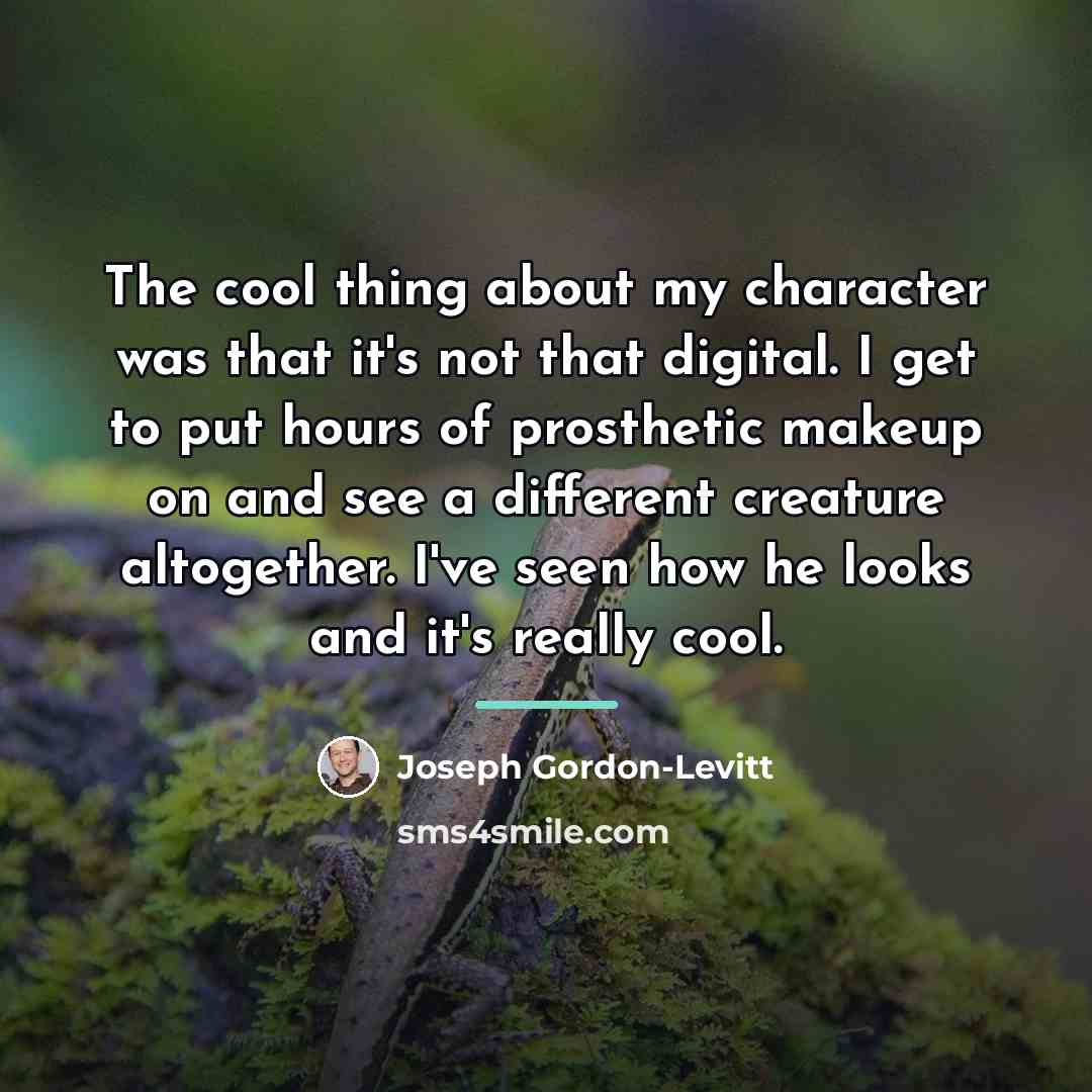 “The cool thing about my character was that it's not…” quote by Joseph Gordon-Levitt