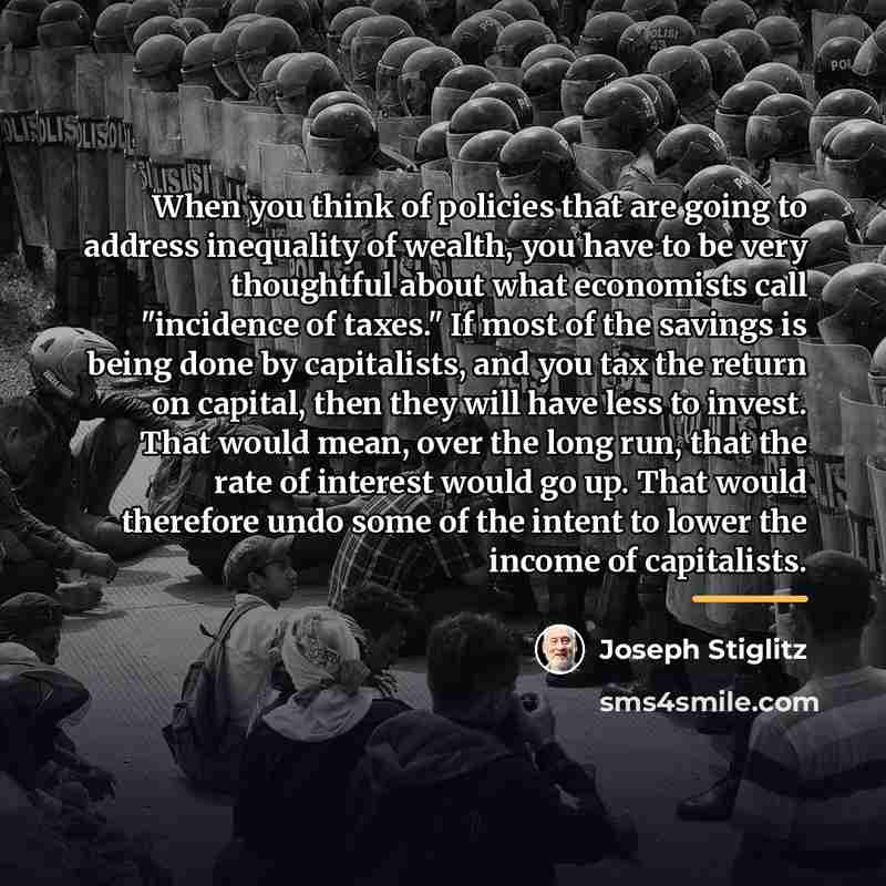 “When you think of policies that are going to address…” quote by Joseph Stiglitz