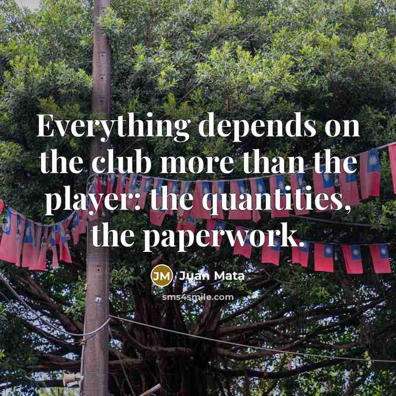 “Everything depends on the club more than the player: the…” quote by Juan Mata