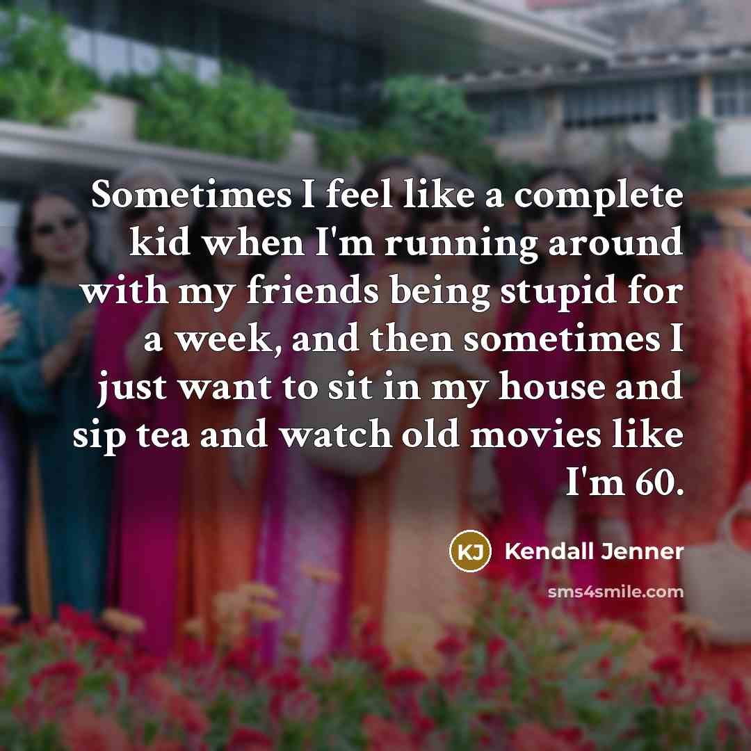 “Sometimes I feel like a complete kid when I'm running…” quote by Kendall Jenner