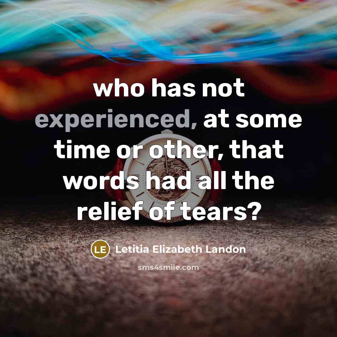 “who has not experienced, at some time or other, that…” quote by Letitia Elizabeth Landon