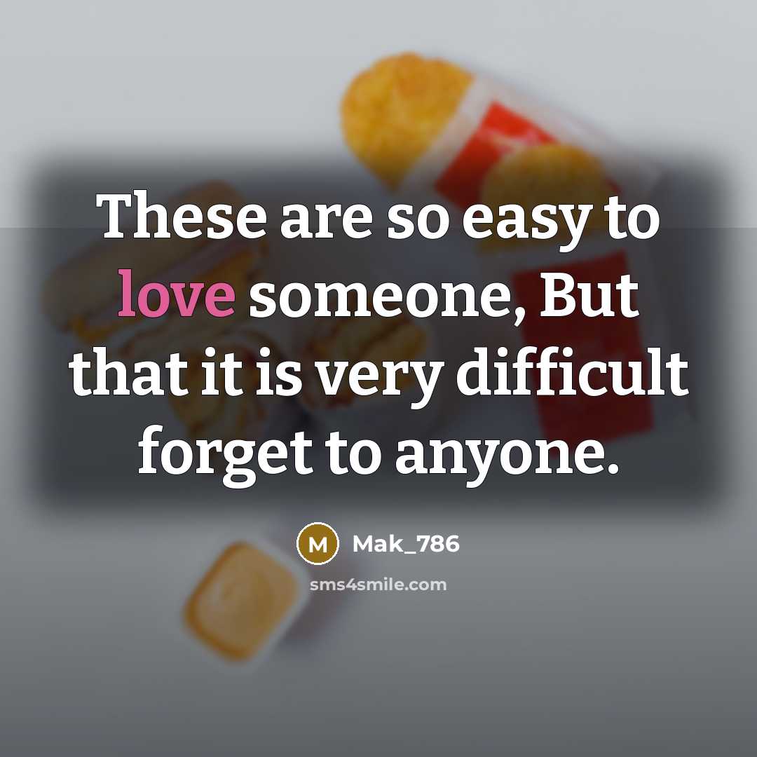 “These are so easy to love someone, But that it…” quote by Mak_786